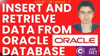 Asp.net C# Tutorial 11 - How to Insert and Retrieve data from Oracle Database using ASP.NET C#