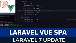 Laravel Vue SPA Issue Tracker part 26: laravel 7 update