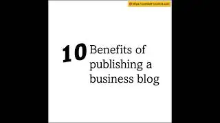 10 benefits of publishing a business blog | Blogging tips