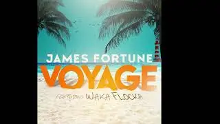 James Fortune - Voyage feat. Waka Flocka Flame (AUDIO)