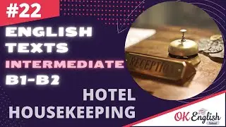 Text 22 Hotel housekeeping (Topic 'Traveling') 🇺🇸 Английский INTERMEDIATE (B1-B2)