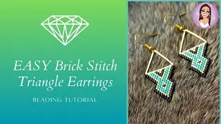 EASY Triangle Brick Stitch Beaded Earrings | Beading Tutorial