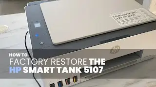 How to Factory Restore the HP Smart Tank 5107