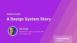 A Design System Story | Gil Fink (sparXys CEO, web technologies GDE)