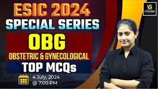 ESIC Exam Special Class #37 | OBG | Most Important Questions | By Kamla Maam