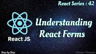 #42. Understanding React forms in detail.