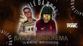 Murilo Azevedo - Baile da Borborema (DJ Mineiro) Fonte do Funk Mandelão 2021