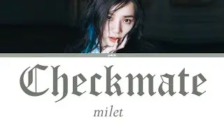 milet - checkmate  Lyrics(Kan/Rom/Eng/Esp)