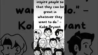 Inspire others. Importance of leadership, mentorship: Elevate human potential. #KobeBryant #Exp613