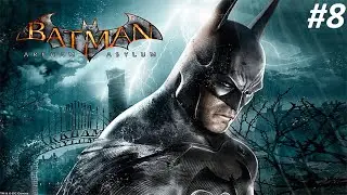 BOTANİK BAHÇESİ||BATMAN ARKHAM ASYLUM 8.BÖLÜM