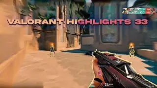 Valorant Highlights 33