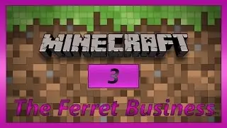 FTB | The Ferret Business #3 (Покоряем данж и вскрываем сумки)