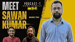 Podcast/बात-चीत 1 - Meet Sawan Kumar , Discussion on Coding Journey , Challenges @CodeFamily