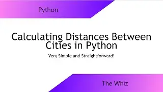 Calculating Distance Between Cities in Python