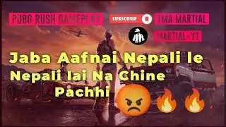 PUBG Rush Gameplay TMA Martial | Nepali le Nepali lai Na Chine Pachhi #TMAMartial #PUBG