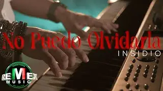 Insidio - No Puedo Olvidarla (Video Oficial)