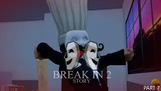 Roblox Break in 2 Story Animation Part7