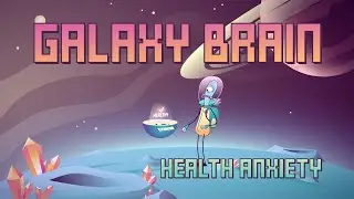 Galaxy Brain | Episode 2 | Health Anxiety