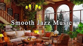 Soothing Jazz Instrumental Music☕Smooth Jazz Music for Work, Study, Relax~Cozy Coffee Shop Ambience