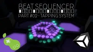 Beat Sequencer - Unity/C# Tutorial [Part 2 - Tapping System]