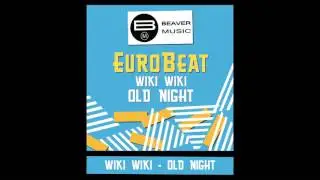 Eurobeat - Wiki Wiki - Old Night