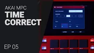 AKAI MPC Time correct TC - tutorial guide EP05