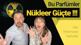 Bu Parfümler Nükleer Güçte! - Yüksek Performanslı Parfümler