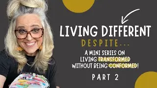 Living Different... Despite, Part 2 || Mini Series!