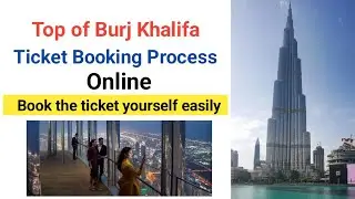 How to Book Ticket for Top of Burj Khalifa | Burj Khalifa Ticket Online | Burj Khalifa Dubai | Dubai