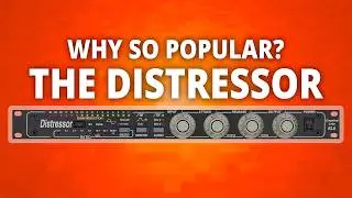 The Distressor - Why do people love it? How heck do you use it?