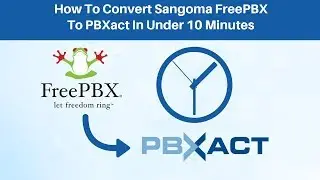 Convert FreePBX to PBXact In Under 10 Minutes