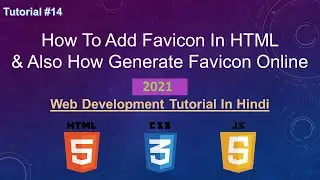 HTML Tutorial - How To Generate & Add Favicon In HTML || Web Development Tutorial #14