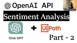 Sentiment Analysis |  OpenAI API  |  ChatGPT + UiPath -  Part 2