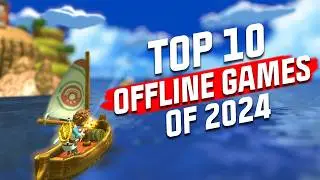 Top 10 Mobile Offline Games of 2024! NEW GAMES REVEALED for Android and iOS