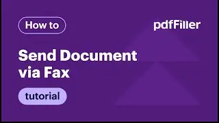 How to Send a Document via Fax on pdfFiller