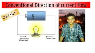 Conventional Direction of Current Flow: Explanation with Strong Background  ||  English Subtitle