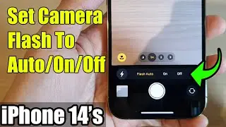 iPhone 14's/14 Pro Max: How to Set Camera Flash To Auto/On/Off