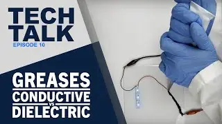 Tech Talk Episode 10 - Conductive Grease vs Dielectric Grease