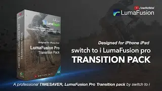 LumaFusion Pro Transition Pack by switch to i - Best lumafusion transitions!