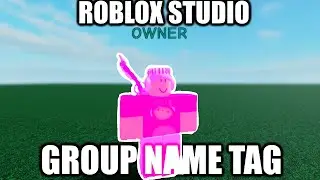 HOW to MAKE a GROUP NAME TAG in ROBLOX STUDIO