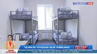 Poytaxt | Talabalar yotoqxona bilan ta'minlanadi [20.08.2024]