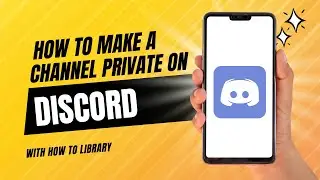 How To Make A Channel Private On Discord - Easy 2024