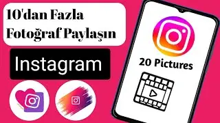 Instagram'da 10'dan Fazla Resim Nasıl Paylaşılır | Instagram Gönderisine 20 Fotoğraf Ekleyin