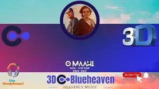 3D O Maahi | Arijit Singh | Dunki | 3D Blueheaven