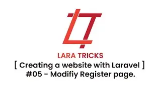 [ Creating a website with Laravel ] #05 - Modifiy Register page.