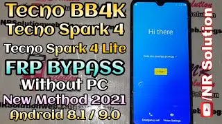 Tecno Spark 4/Spark 4 Lite/Spark Go Plus FRP BYPASS Without PC Android 8.1/9.0 New Method 2021