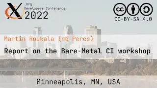 XDC 2022 Lightning | Report on the Bare-Metal CI workshop | Martin Roukala (né Peres)