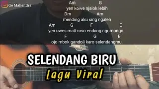 Kunci Gitar SELENDANG BIRU - GUN KRIWUL | yen Kowe njalok lebih mending aku seng ngaleh