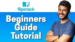 How to Use Flipsnack - Beginners Guide 2022