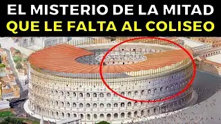 El Misterio de la MITAD QUE LE FALTA al COLISEO aún sin resolver